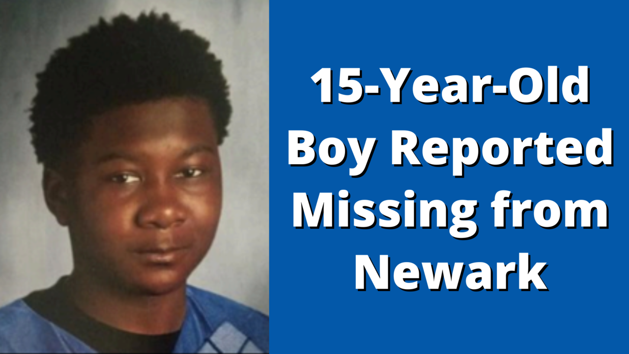 Police In Newark Search For Missing 15 Year Old Boy 7398